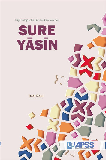 Book cover with pastel geometric Islamic patterns and the title "Sure Yāsīn – Psychologische Dynamiken aus der" by Iclal Baki.